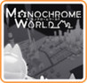 Monochrome World
