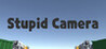 Stupid Camera Image