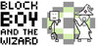 Blockboy and The Wizard