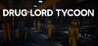 Drug Lord Tycoon