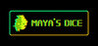 Maya's Dice