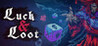 Luck & Loot Image