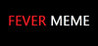 Fever Meme Image