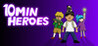 10MIN HEROES Image