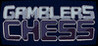 Gamblers Chess