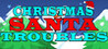 Christmas Santa Troubles