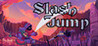 Slash/Jump Image