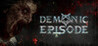 Demonic Episode