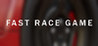 Fast Race Game