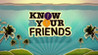 Know Your Friends Image