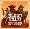 Blood will be Spilled Image