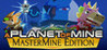 A Planet of Mine MasterMine Edition Image
