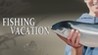 Fishing Vacation Image