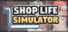 Shop Life Simulator