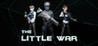 The Little War