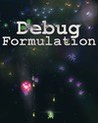 Debug Formulation