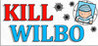 Kill Wilbo