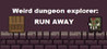 Weird Dungeon Explorer: Run Away Image