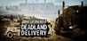 Dust & Diesel: Deadland Delivery Image