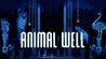 Animal Well