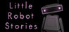 Little Robot Stories Image