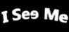 I See Me