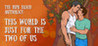 The Ripe Blood Anthology: This World Is Just for the Two of Us Image