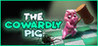 The Cowardly Pig Image