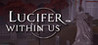 Lucifer Within Us Image