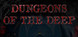 Dungeons Of The Deep Product Image