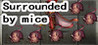 Surrounded by mice