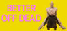 Better Off Dead - Life as a Prison Guard Image