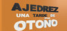 Ajedrez una tarde de Otono