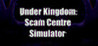 Scam Centre Simulator: Under Kingdom