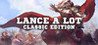 Lance A Lot