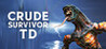 Crude Survivor TD Image