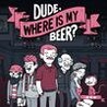 Dude, Where Is My Beer?