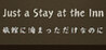 Just a Stay at the Inn