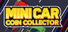 Mini Car Coin Collector