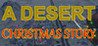 A Desert Christmas Story