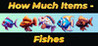 How Much Items - Fishes Image