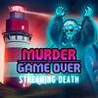 Murder Is Game Over: Streaming Death