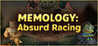 MEMOLOGY: Absurd racing Image