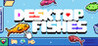 Desktop Fishes