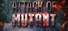 Attack Of Mutants Image