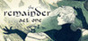 The Remainder - Act 1 Image