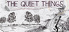 The Quiet Things