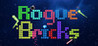 Rogue Bricks