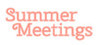 Summer Meetings Image