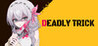 Deadly Trick
